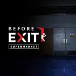 Before Exit: Supermarket