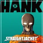 Hank: Straightjacket
