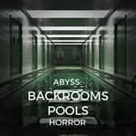 ABYSS: BACKROOMS POOLS HORROR