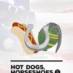 Hot Dogs, Horseshoes & Hand Grenades