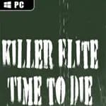 Killer Elite - Time to Die
