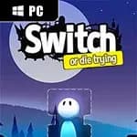 Switch - or die trying