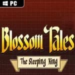 Blossom Tales: The Sleeping King