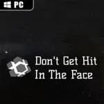 Don't Get Hit In The Face