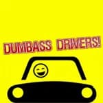 Dumbass Drivers!