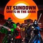 AT SUNDOWN: Shots in the Dark