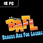 BAFL - Brakes Are For Losers