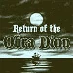 Return of the Obra Dinn