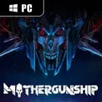 MOTHERGUNSHIP