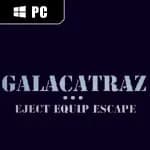Galacatraz: Eject Equip Escape
