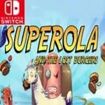Superola and the Lost Burgers