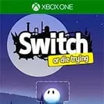 Switch - Or Die Trying