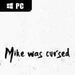 Mike was Сursed