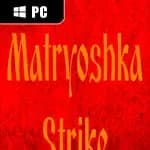 Matryoshka Strike