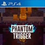Phantom Trigger