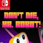 Don't Die, Mr. Robot!