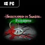 Shrouded in Sanity: Freebirth