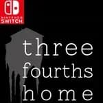 Three Fourths Home: Extended Edition