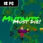 Mutants Must Die!