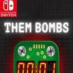 Them Bombs