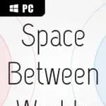 Space Between Worlds