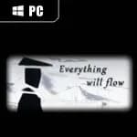 Everything Will Flow