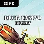 DUCK CASINO: BULLET