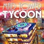 Mad Tower Tycoon