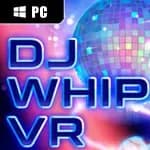 DJ Whip VR