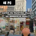 Dafen Oil Painting Village: An Immersive Reality