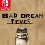 Bad Dream: Fever