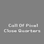 Call Of Pixel: Close Quarters