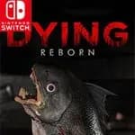 DYING: Reborn