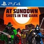 AT SUNDOWN: Shots in the Dark