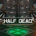 HALF DEAD 2