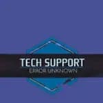 Tech Support: Error Unknown
