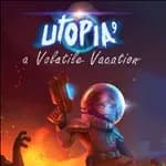 UTOPIA 9 - A Volatile Vacation