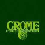 Crome: Before Purgatory