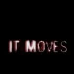 It Moves