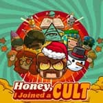 Honey, I Joined a Cult