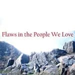 Flaws in the People We Love