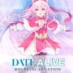 DATE A LIVE: Rio Reincarnation