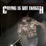 Crying is not Enough: Remastered