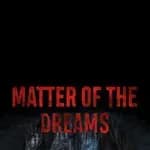 Matter of the Dreams