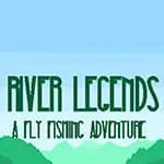 River Legends: A Fly Fishing Adventure