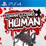 I Want To Be Human