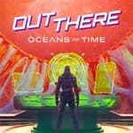 Out There: Oceans of Time