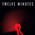 Twelve Minutes