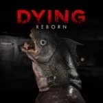 DYING: Reborn-Mobile Edition