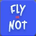 Fly or Not